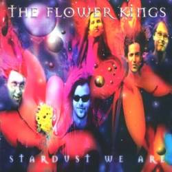 The Flower Kings : Stardust We Are